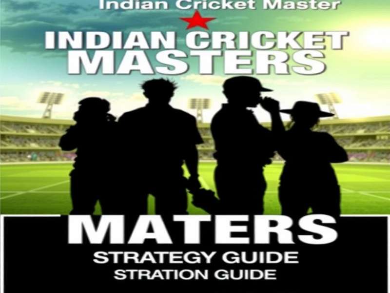 Indian Cricket Masters Winning Tactics Indian Cricket Masters Strategy Guide